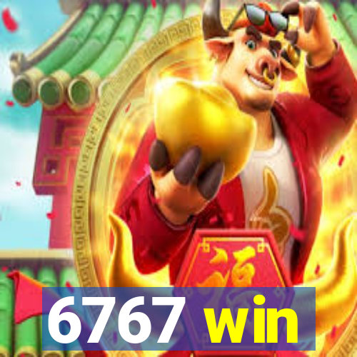 6767 win